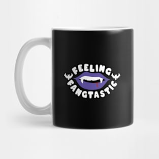 feeling fangtastic Mug